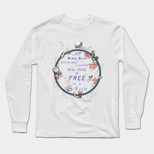 Inspirational quote from a Victorian philosopher on freedom and fish. Salmon, purple and grey design. Long Sleeve T-Shirt